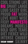 Big Fat Manifesto
