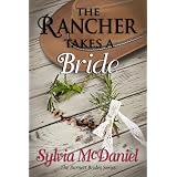 The Rancher Takes A Bride (The Burnett Brides) ~ Sylvia McDaniel