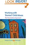 Working with Denied Child Abuse: The...