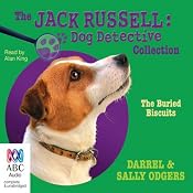 The Buried Biscuits: Jack Russell: Dog Detective, Book 7 | [Darrel Odgers, Sally Odgers]