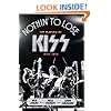 Nothin' to Lose: The Making of KISS (1972-1975)