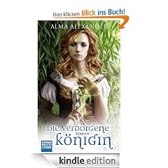 Die verborgene K�nigin: Roman