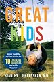 Great Kids: Helping Your Baby and Child Develop the Ten Essential Qualities for a Healthy, Happy Life (Merloyd Lawrence Book)