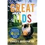 Great Kids: Helping Your Baby and Child Develop the Ten Essential Qualities for a Healthy, Happy Life