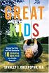 Great Kids: Helping Your Baby and Child Develop the Ten Essential Qualities for a Healthy, Happy Life