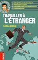 Travailler &agrave; l'&eacute;tranger