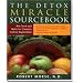 The Detox Miracle Sourcebook: Raw Foods and Herbs for Complete Cellular Regeneration