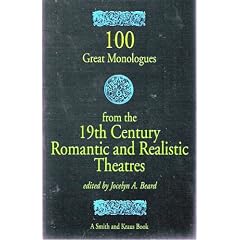 100 Great Monologues from the 19th Century Romantic and Realistic Theatres (Monologue Audition Series)