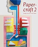 Papercraft 2 : design and art with paper
