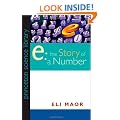 "e": The Story of a Number (Princeton Science Library)
