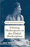 Filming Shakespeare in the global marketplace