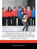 A Reference Guide to the 1991 Country Music Association Awards: Featuring Garth Brooks, Vince Gill, and Tanya Tucker