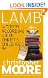 Lamb: A Novel: The Gospel According to Biff, Christ`s Childhood Pal