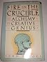 Fire in the Crucible: The Alchemy of Creative Genius
