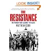 The Resistance: The French Fight Against the Nazis
