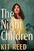 Kit Reed: The Night Children