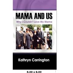Mama and Us: Why I Couldn't Love My Mama