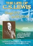 The Life of C.S. Lewis - Through Joy and Beyond