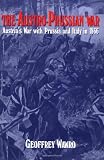 The Austro Prussian War: Austrias War with Prussia and Italy in 1866 Reviews 51i7G3hTJeL. SL160 The Austro Prussian War: Austrias War with Prussia and Italy in 1866 Reviews