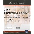 Java Enterprise Edition - Le d�veloppement d'applications web avec JEE 6