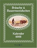 Br&auml;uche und Bauernweisheiten 2008 - Michaela R&ouml;hrl