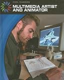 Multimedia Artist and Animator (Cool Careers (Cherry Lake))