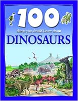 1000 Things You Should Know About Dinosaurs (1000 Things You Should Know About...)