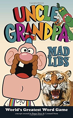 Uncle Grandpa Mad Libs