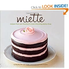 Miette Bakery Cookbook: Recipes from San Francisco's Most Charming Pastry Shop