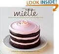 Miette Bakery Cookbook: Recipes from San Francisco's Most Charming Pastry Shop