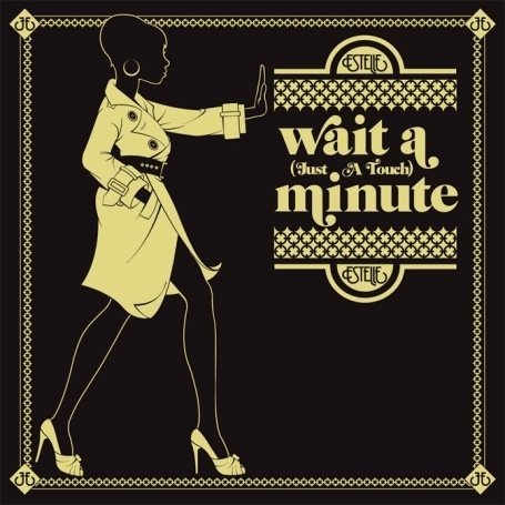 Wait A Minute (Just A Touch)