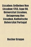 Lissabon: Erdbeben Von Lissabon 1755, Expo 98, Universitat Lissabon, Belagerung Von Lissabon, Katholische Universitat Portugal - 