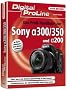 Das Profi-Handbuch zur Sony Alpha 300/350 und Alpha 200