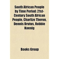 South African People by Time Period: 21st-Century South African People, Charlize Theron, Dennis Brutus, Robbie Koenig
