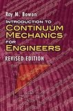 Introduction to Continuum Mechanics for Engineers: Revised Edition (Dover Civil and Mechanical Engineering)
