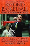 by Jamie K. Spatola,by Mike Krzyzewski Beyond Basketball: Coach K s Keywords for Success(text only)1st (First) edition [Paperback]2007