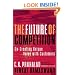 The Future of Competition: Co-Creating Unique Value with Customers