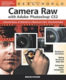 Real world Camera Raw with Adobe Photoshop CS2 : industrial-strength production techniques