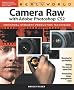 Real World Camera Raw with Adobe Photoshop CS2
