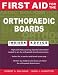 First Aid for the Orthopaedic Boards (First Aid)
