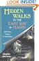Hidden Walks in the East Bay and Marin: Pathways, Essays, and Yesterdays