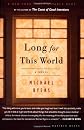 Long for This World: A Novel
