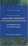 Analysing Sentences: Introduction to English Syntax (Learning About Language)