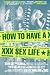 Search : How To Have A XXX Sex Life