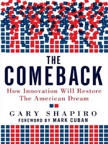 The Comeback: How Innovation Will Restore the American Dream