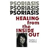 Psoriasis Healing from the Inside Out