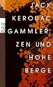 Gammler, Zen und hohe Berge