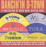 DANCIN' IN D-TOWN - Mega-Rare Sixties Soul