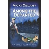Among the Departed: A Constable Molly Smith Mysteryby Vicki Delany