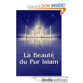 La Beauté du Pur Islam (French Edition)